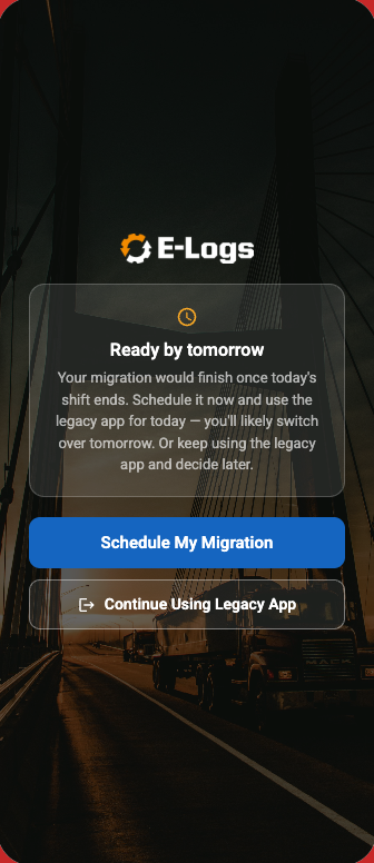 ES E-Logs screen titled Ready by tomorrow, with a Schedule My Migration button and a Continue Using Legacy App button