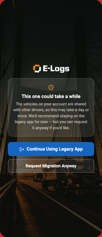 ES E-Logs screen titled This one could take a while, with a Continue Using Legacy App button and a Request Migration Anyway button